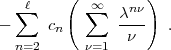    sum l    (  sum  oo  nn )
-     cn       c---  .
  n=2      n=1  n  