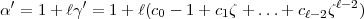 a'=  1+  lg'=  1+ l(c -  1+ c z + ...+  c  zl-2)
                    0       1         l-2
