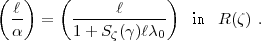 (  )   (             )
 -l  =   -----l------   in R(z) .
 a       1+  Sz(g)lc0
