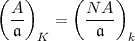(  )     (    )
 A-    =   N-A-
  a  K      a   k
