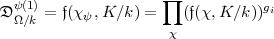   y(1)                prod            gi
D _O_/k = f(xy, K/k) =    (f(x,K/k))
                     x  