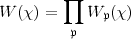          prod 
W (x) =    Wp(x)
         p
