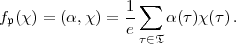                    sum 
fp(x) = (a,x) = 1-   a(t)x(t) .
                e t (- T
