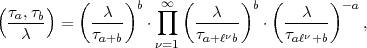           (     )      (      )   (       )
(ta,tb)     -c-- b   oo  prod    --c--- b   --c--- -a
   c    =   ta+b   .     ta+lnb   .  taln+b     ,
                    n=1  