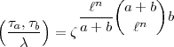              n  (     )
(     )    -l--- a + b  b
 ta,tb  = za + b   ln
   c  