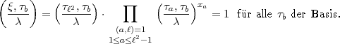 (    )
 q,tb     (tl2,tb)      prod     (ta,tb)xa
   c   =     c    .            c      = 1 fr alle tb der Basis.
                     (a,l)=21
                   1<a<l -1  