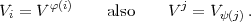 Vi = V f(i)    also    V j = Vy(j).
