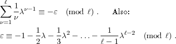  sum l
   1-cn-1  =_  -e  (mod  l) .  Also:
n=1n
         1    1            1
e  =_  -1 - -c - --c2- ...- -----cl-2  (mod  l) .
         2    3          l - 1
     