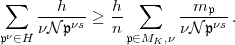   sum      h     h    sum      m
     ----ns > --       ---pns .
pn (- H nN p    n p (- MK,n nN p
