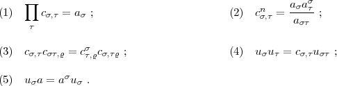      prod                                               a as
(1)     cs,t = as ;                        (2)  cns,t = -s-t-;
     t                                               ast

(3)  cs,tcst,r = cst,rcs,tr ;                 (4)  usut = cs,tust ;

(5)  u a = asu  .
     s        s  