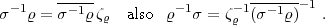        -----                   -------1
s-1r = s-1r zr  also  r-1s = z-r1(s-1r)   .  