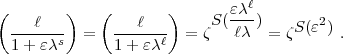                                l
(   l   )    (   l   )    S( ec-)       2
 ------s  =   ------l  = z   lc   = zS(e ) .
 1 + ec       1 + ec
     