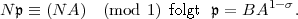 N p  =_  (N A) (mod  1) folgt p = BA1 -s.  