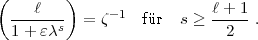 (    l   )                 l+ 1
  -----s-  = z-1  fr  s > -----.
  1+ ec                      2
     